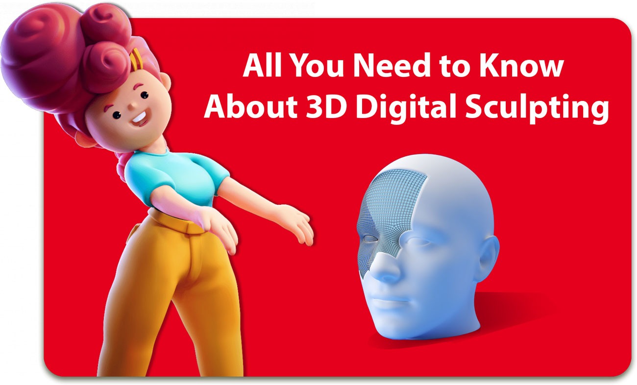 3D Digital Sculpting